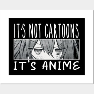 Anime Girl l It's Not Cartoons It's Anime l Anime Lover Gift Posters and Art